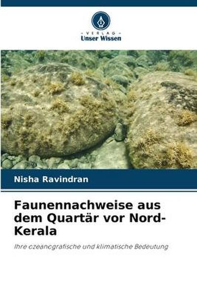 Faunennachweise aus dem Quartär vor Nord-Kerala