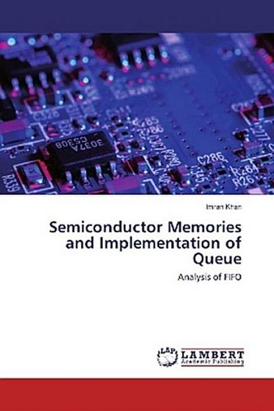 Semiconductor Memories and Implementation of Queue
