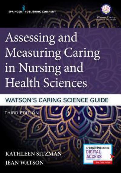 Assessing and Measuring Caring in Nursing and Health Sciences