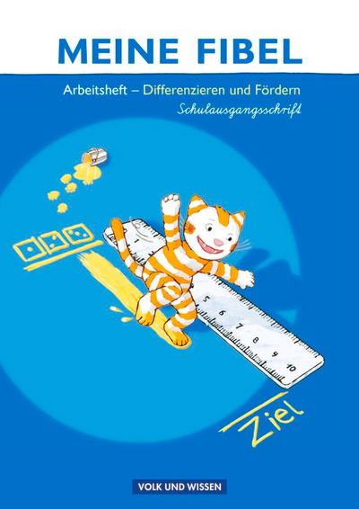 Meine Fibel 2009. Differenzieren und Fördern - Arbeitsheft in Schulausgangsschrift