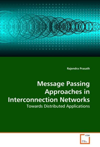 Message Passing Approaches in Interconnection Networks