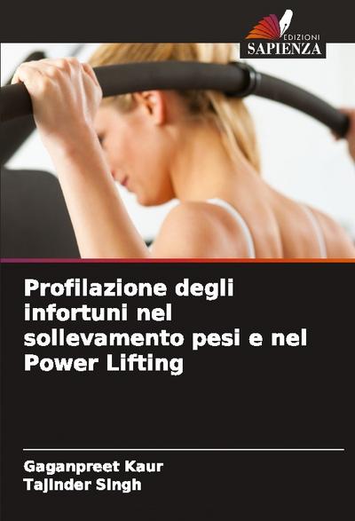 Profilazione degli infortuni nel sollevamento pesi e nel Power Lifting