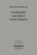 Fruchtbarkeit und Geburt in den Psalmen