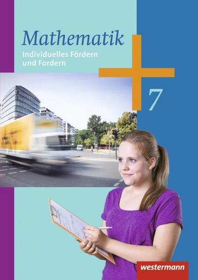 Mathematik 7. Arbeitsheft. Individuelles Fördern und Fordern. Hessen, Niedersachsen, Rheinland-Pfalz, Saarland