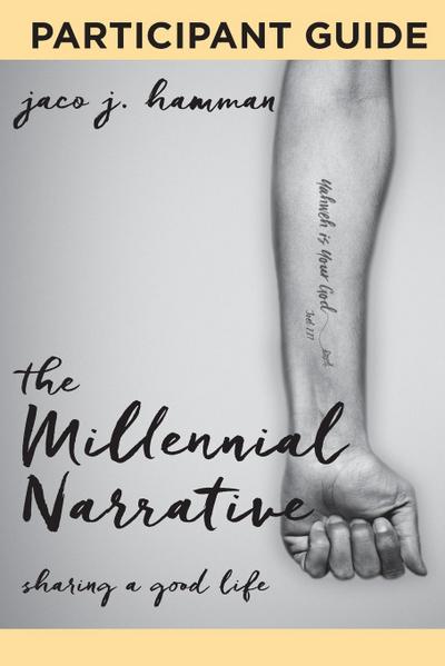 The Millennial Narrative: Participant Guide