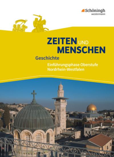 Zeiten und Menschen - Geschichtswerk für die gymnasiale Oberstufe in Nordrhein-Westfalen u.a. - Ausgabe 2014. Bd.1