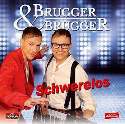 Schwerelos - Brugger & Brugger