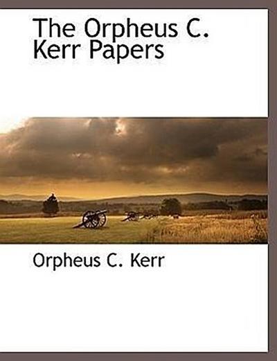 The Orpheus C. Kerr Papers