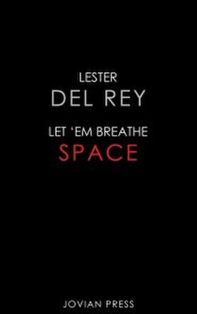 Let ’Em Breathe Space