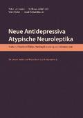 Neue Antidepressiva, atypische Neuroleptika – Risiken, Placebo-Effekte, Niedrigdosierung und Alternativen (Aktualisierte Neuausgabe)