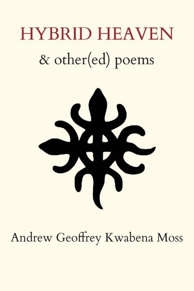Hybrid Heaven & other(ed) poems