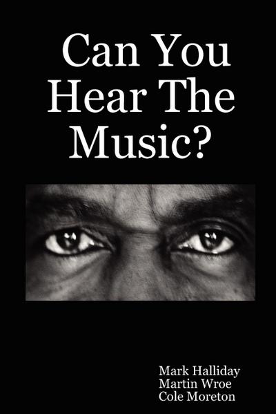 Can You Hear The Music?