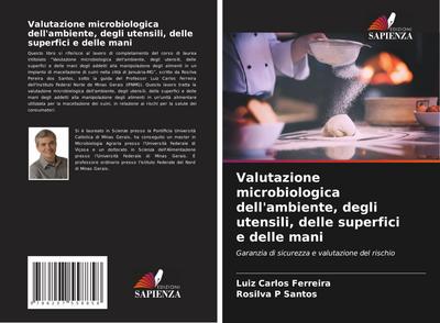 Valutazione microbiologica dell’ambiente, degli utensili, delle superfici e delle mani