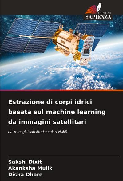 Estrazione di corpi idrici basata sul machine learning da immagini satellitari