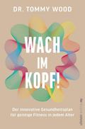 Wach im Kopf!