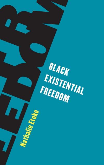Etoke, N: Black Existential Freedom