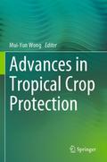 Advances in Tropical Crop Protection