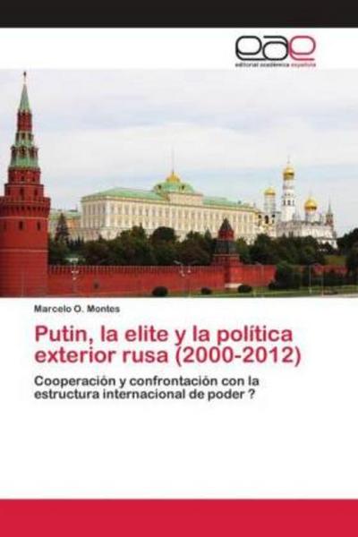 Putin, la elite y la política exterior rusa (2000-2012)