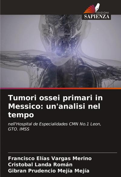 Tumori ossei primari in Messico: un’analisi nel tempo