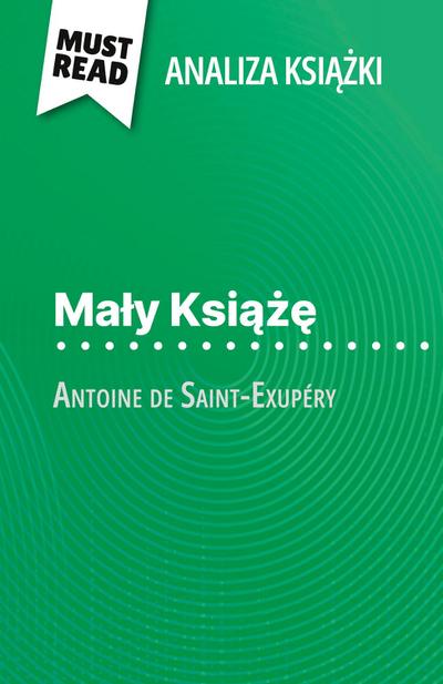 Ma¿y Ksi¿¿¿ ksi¿¿ka Antoine de Saint-Exupéry (Analiza ksi¿¿ki)