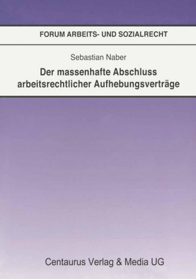 Der massenhafte Abschluß arbeitsrechtlicher Aufhebungsverträge
