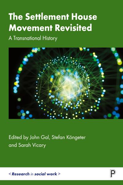 The Settlement House Movement Revisited