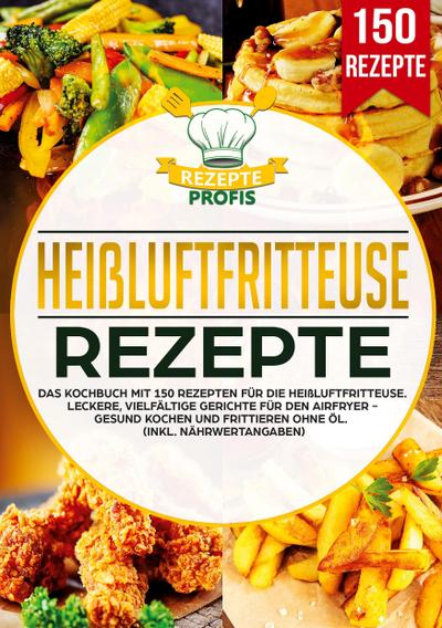 Heißluftfritteuse Rezeptbuch