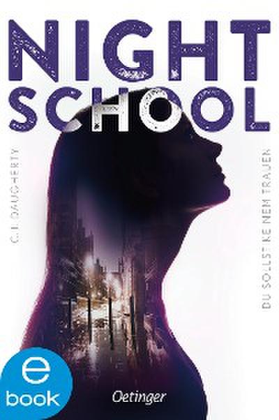 Night School 1. Du sollst keinem trauen