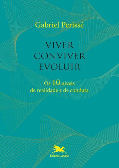 Viver, conviver, evoluir