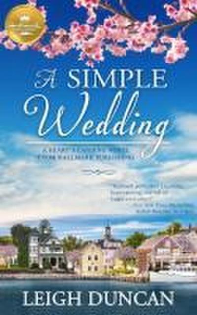 A Simple Wedding: A Heart’s Landing Novel from Hallmark Publishing