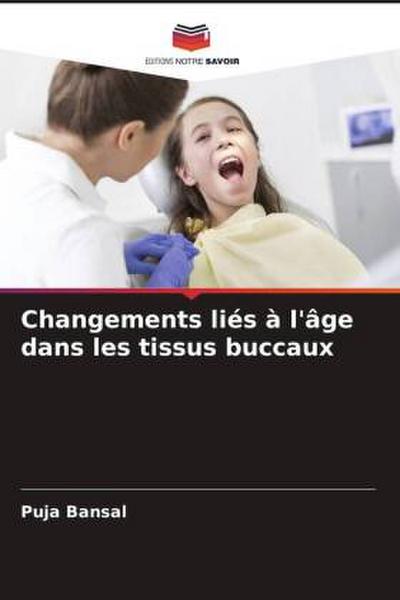Changements liés à l’âge dans les tissus buccaux