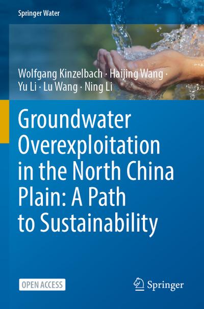 Groundwater overexploitation in the North China Plain: A path to sustainability