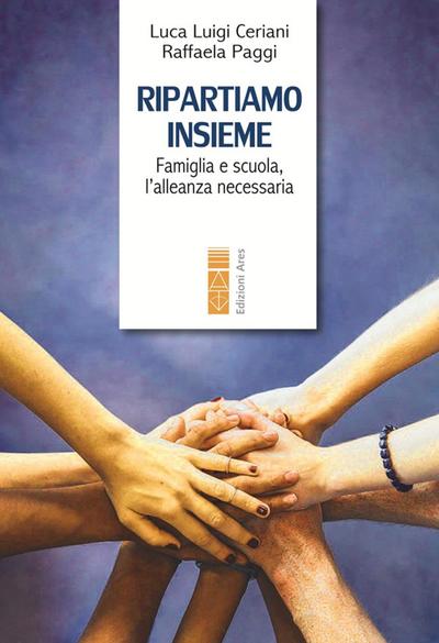 Ripartiamo insieme. Famiglia e scuola, l’alleanza necessaria