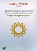 EXERCÍCIOS GUIADOS (Texto em português e Áudio em espanhol) - Biopsicoenergética aplicada