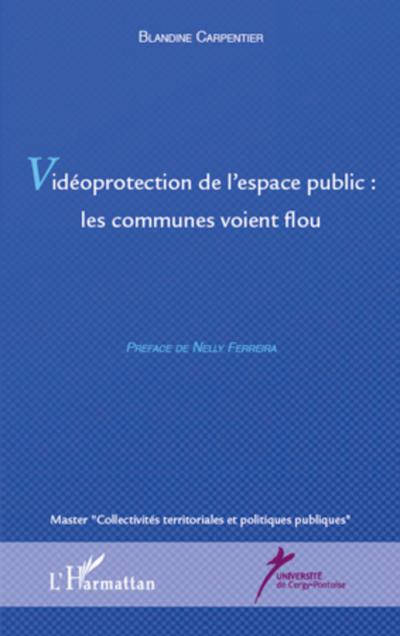 Vidéoprotection de l’espace publique : les communes voient flou