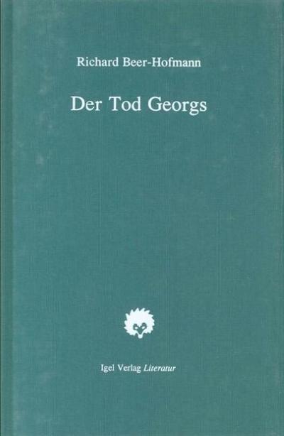 Richard-Beer-Hofmann-Werkausgabe / Der Tod Georgs