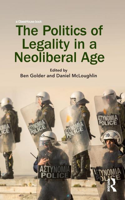 The Politics of Legality in a Neoliberal Age