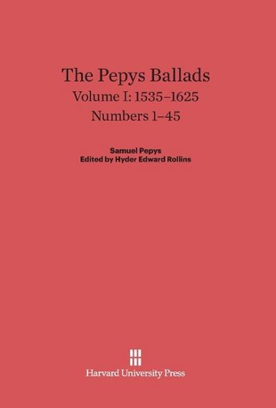 The Pepys Ballads, Volume I, (1535-1625)