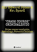 ’’CRASH COURSE’’ Criminalistic