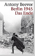 Berlin 1945 - Das Ende