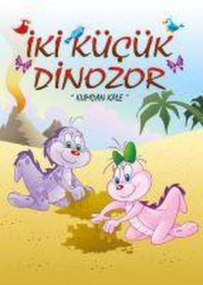 Kumdan Kale - Iki Kücük Dinozor
