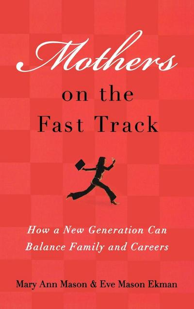 Mothers on the Fast Track