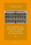 Les années 1540 : regards croisés sur les arts et les lettres