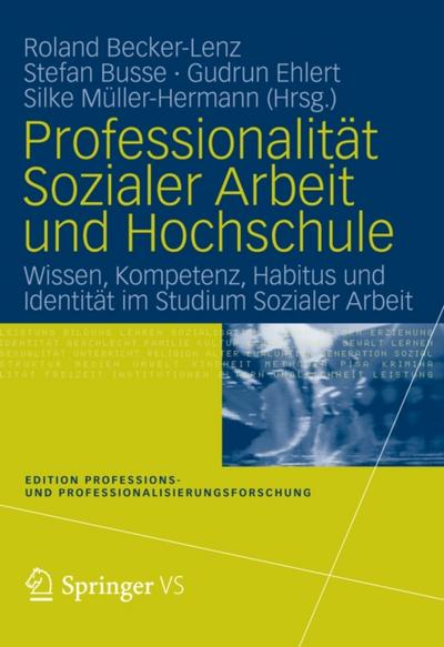 Professionalität Sozialer Arbeit und Hochschule