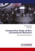 Comparative Study of Non Conventional Machines