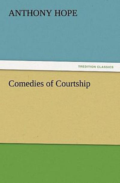 Comedies of Courtship