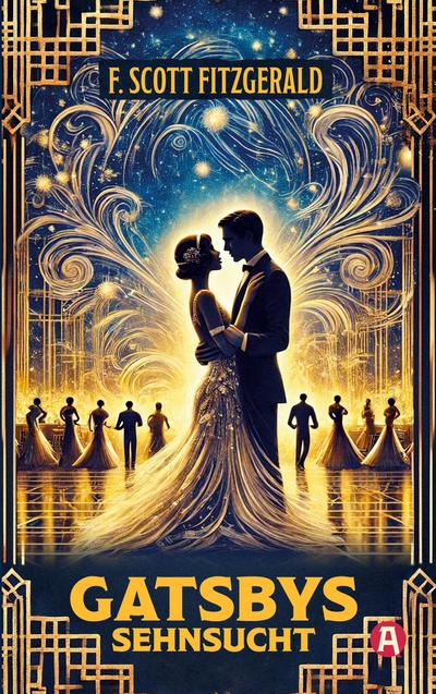 Gatsbys Sehnsucht. Die besten Kurzgeschichten. Band 2. F. Scott Fitzgerald