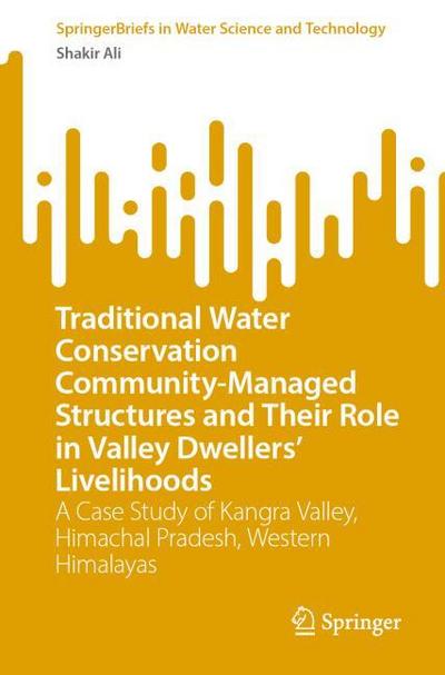 Traditional Water Conservation Community-Managed Structures and Their Role in Valley Dwellers’ Livelihoods