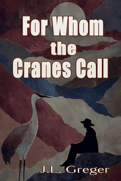 For Whom the Cranes Call