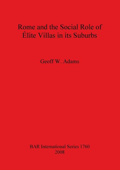 Rome and the Social Role of Élite Villas in its Suburbs